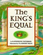 The King's Equal di Katherine Paterson edito da HARPERCOLLINS