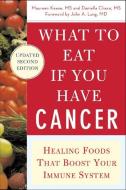 What to Eat if You Have Cancer (revised) di Maureen Keane, Daniella Chace edito da McGraw-Hill Education - Europe