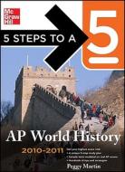 5 Steps To A 5 Ap World History di Peggy Martin edito da Mcgraw-hill Education - Europe