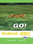 Go! With Microsoft Office Outlook di Shelly Gaskin, Thomas Cain edito da Pearson Education (us)