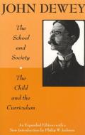 Child and the Curriculum di John Dewey edito da The University of Chicago Press
