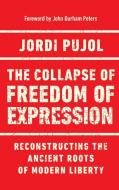 The Collapse Of Freedom Of Expression di Jordi Pujol edito da University Of Notre Dame Press