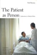 The Patient as Person - Exploration in Medical Ethics 2e di Paul Ramsey edito da Yale University Press