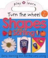 Turn the Wheel Shapes and Sorting edito da Priddy Books