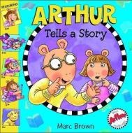 Arthur Tells A Story di Marc Brown edito da Little, Brown & Company