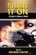 Turning It on: A Reader in Women & Media edito da Oxford University Press, USA