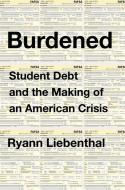 Overdue: The Shameful Story of America's Student Debt Crisis di Ryann Liebenthal edito da MARINER BOOKS