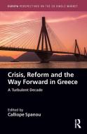 Crisis, Reform And The Way Forward In Greece edito da Taylor & Francis Ltd