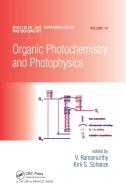 Organic Photochemistry And Photophysics edito da Taylor & Francis Ltd