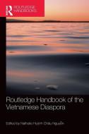 Routledge Handbook Of The Vietnamese Diaspora edito da Taylor & Francis Ltd