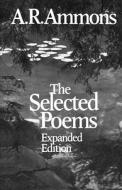 The Selected Poems Expanded (Paper) di A. R. Ammons edito da W. W. Norton & Company