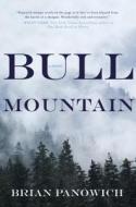 Bull Mountain di Brian Panowich edito da G.P. Putnam's Sons