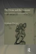 The Divine And The Demonic di Graham Dwyer edito da Taylor & Francis Ltd