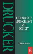 Technology, Management and Society di Peter Drucker edito da Taylor & Francis Ltd