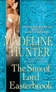 The Sins Of Lord Easterbrook di Madeline Hunter edito da Random House Usa Inc