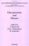 Glycoproteins and Disease di J. Montreuil, Jean Montreuil edito da ELSEVIER SCIENCE & TECHNOLOGY