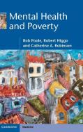 Mental Health and Poverty di Rob Poole, Robert Higgo, Catherine A. Robinson edito da Cambridge University Press