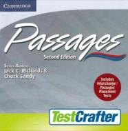 Passages Testcrafter Testcrafter Package: An Upper-Level Multi-Skills Course di Jack C. Richards, Chuck Sandy edito da CAMBRIDGE