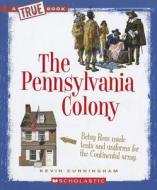 The Pennsylvania Colony di Kevin Cunningham edito da Scholastic