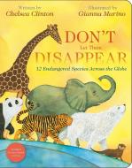 Don't Let Them Disappear di Chelsea Clinton edito da Penguin Young Readers Group