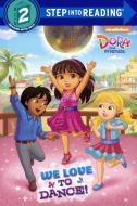 We Love to Dance! di Kristen L. Depken edito da TURTLEBACK BOOKS