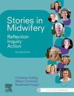 Stories In Midwifery di Christine Catling, Allison Cummins, Rosemarie Hogan edito da Elsevier Australia
