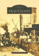 Gulf County di Beverly Mount-Douds edito da ARCADIA PUB (SC)