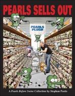 Pearls Sells Out: A Pearls Before Swine Treasury di Stephan Pastis edito da ANDREWS & MCMEEL