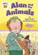Alan And The Animals di Evelyn Foster edito da Hachette Children\'s Group