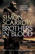 Brothers in Blood di Simon Scarrow edito da Headline
