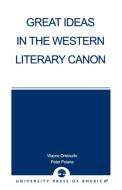 Great Ideas in the Western Literary Canon di Wayne Cristaudo edito da University Press of America