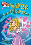 Wanted: Prince Charming di A. H. Benjamin edito da CRABTREE PUB