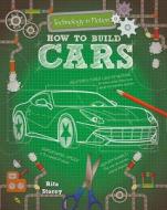 HT BUILD CARS di Rita Storey edito da CRABTREE PUB