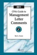 CPA's Guide to Management Letter Comments, 2011 di Bert L. Swain edito da CCH Incorporated