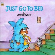Just Go to Bed di Mercer Mayer edito da TURTLEBACK BOOKS