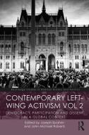 Contemporary Left Wing Activism Vol 2 di Joseph Ibrahim, John Michael Roberts edito da Taylor & Francis Ltd.