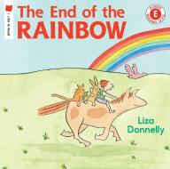 The End of the Rainbow di Liza Donnelly edito da HOLIDAY HOUSE INC
