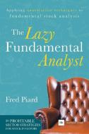 The Lazy Fundamental Analyst di Fred Piard edito da Harriman House Ltd