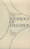 Introduction/sociolgy/education di Miller edito da Transaction Publishers