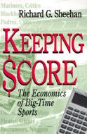 Keeping Score di Richard G. Sheehan edito da Diamond Communications
