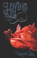 Loving Lili di Nancee Cain edito da Serrated Edge Publishing