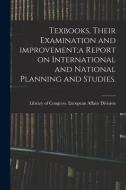 Texbooks, Their Examination and Improvement;a Report on International and National Planning and Studies. edito da LIGHTNING SOURCE INC