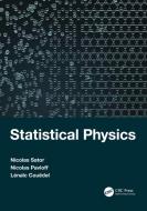 Statistical Physics di Nicolas Sator, Nicolas Pavloff, Lenaic Couedel edito da Taylor & Francis Ltd