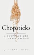 Chopsticks di Q. Edward (Rowan University Wang edito da Cambridge University Press