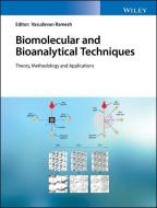 Biomolecular and Bioanalytical Techniques di Vasudevan Ramesh edito da John Wiley and Sons Ltd
