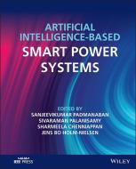 Artificial Intelligence-based Smart Power Systems di Padmanaban edito da John Wiley And Sons Ltd