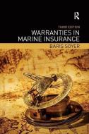 Warranties in Marine Insurance di Baris Soyer edito da Taylor & Francis Ltd