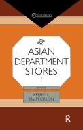 Asian Department Stores di Kerrie L. MacPherson edito da Taylor & Francis Ltd