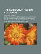 The Edinburgh Review Volume 84; Or Critical Journal di Sydney Smith edito da Rarebooksclub.com