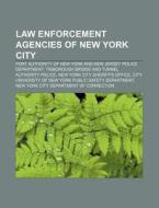 Law Enforcement Agencies Of New York City: Port Authority Of New York And New Jersey Police Department di Source Wikipedia edito da Books Llc, Wiki Series